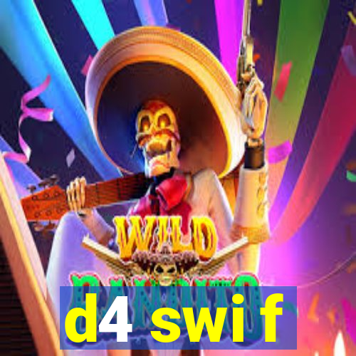 d4 swi f